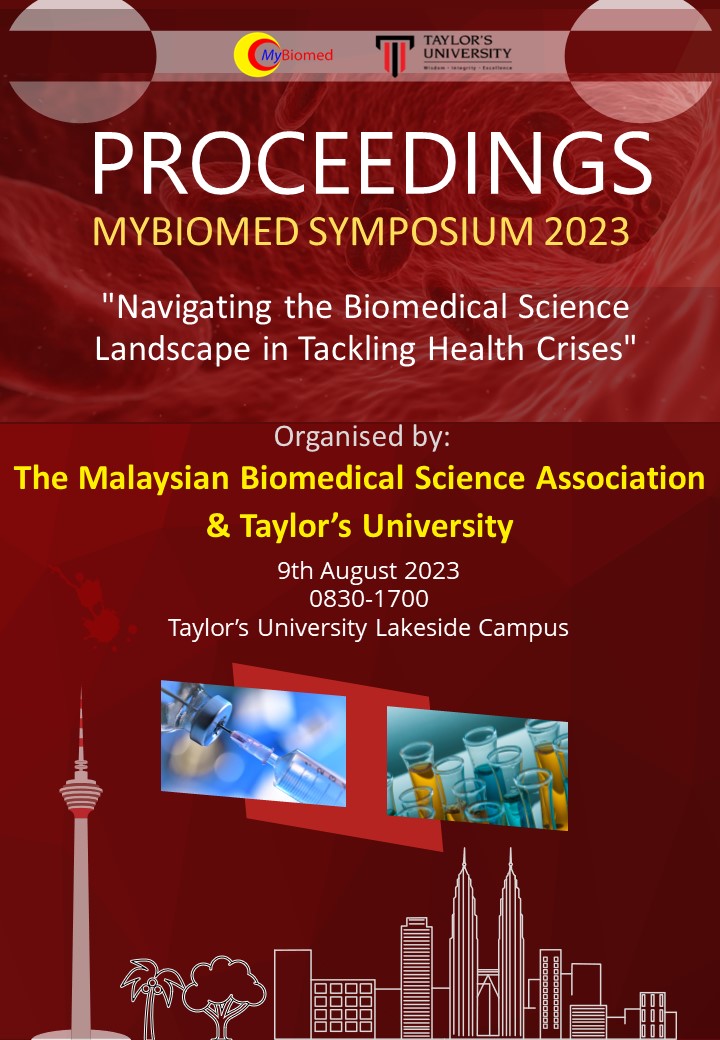 					View Vol. 7 No. 3 (2023): Supplement: MYBIOMED SYMPOSIUM 2023, "Navigating the Biomedical Science Landscape in Tackling Health Crises" Organised by: The Malaysian Biomedical Science Association & Taylor’s University
				